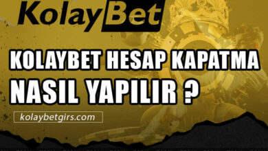 Kolaybet Hesap Kapatma Nasıl Yapılır ?
