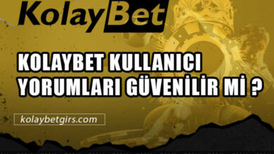 Kolaybet Kullanıcı Yorumları Güvenilir Mi ?