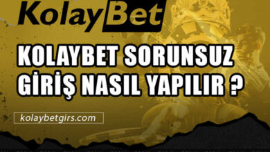 Kolaybet Sorunsuz Giriş Nasıl Yapılır ?