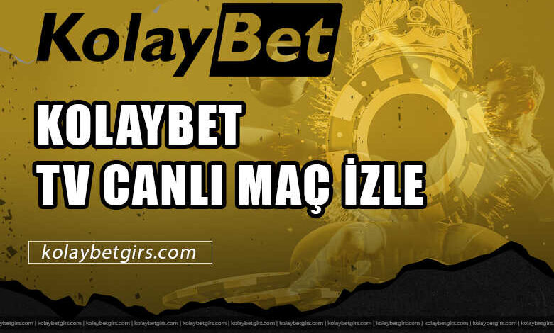 Kolaybet TV Canlı Maç İzle 3 Kolaybet TV Canlı Maç İzle